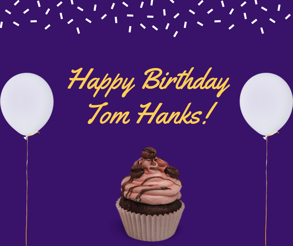 Happy Birthday Tom Hanks