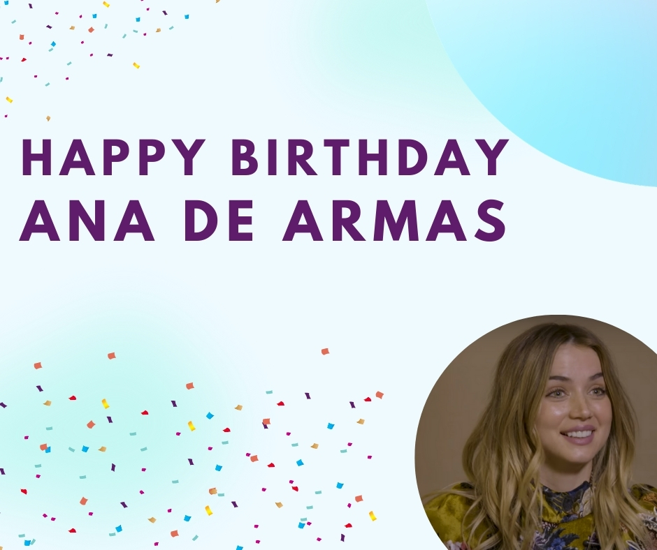 Movies n actors - Happy Birthday Ana de Armas ❤️