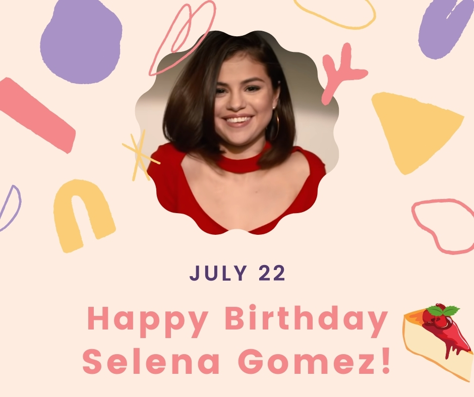 Selena Gomez Birthday