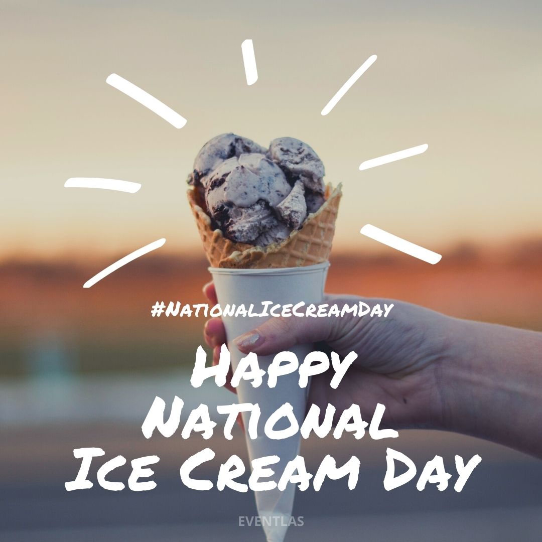National Ice Cream Day 2024 USA Eventlas