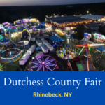 Dutchess County Fair 2023 - Rhinebeck, NY | Eventlas