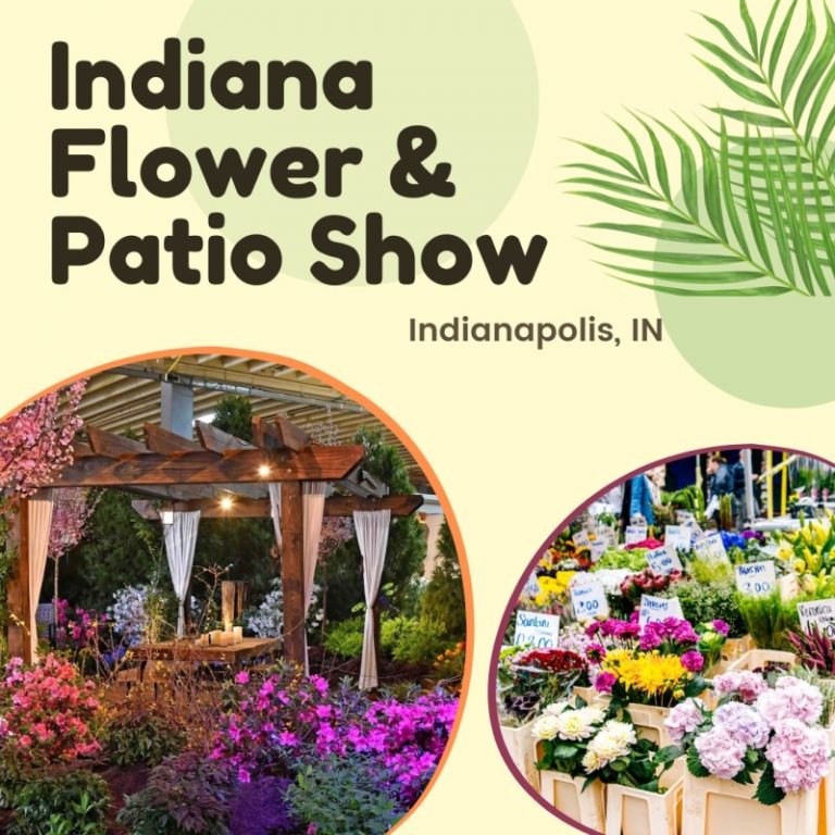 Indianapolis Flower And Patio Show 2024 Image To U   Indiana Flower And Patio Show Indianapolis IN 768x768 