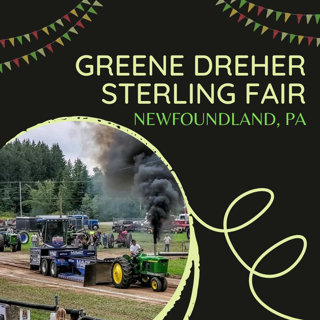Greene Dreher Sterling Fair 2023 Newfoundland, PA Eventlas