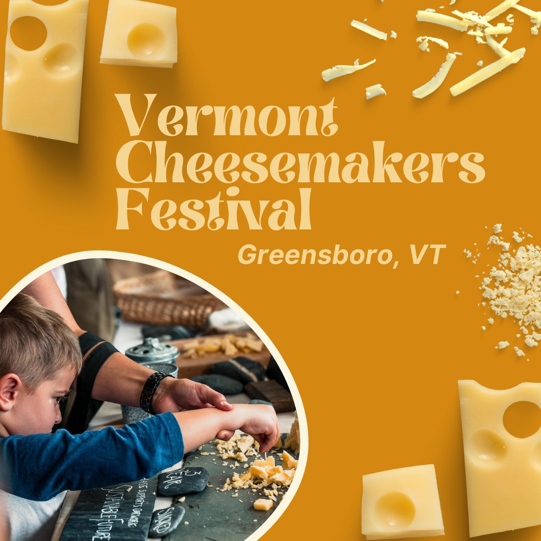 Vermont Cheesemakers Festival 2023 – Greensboro, VT
