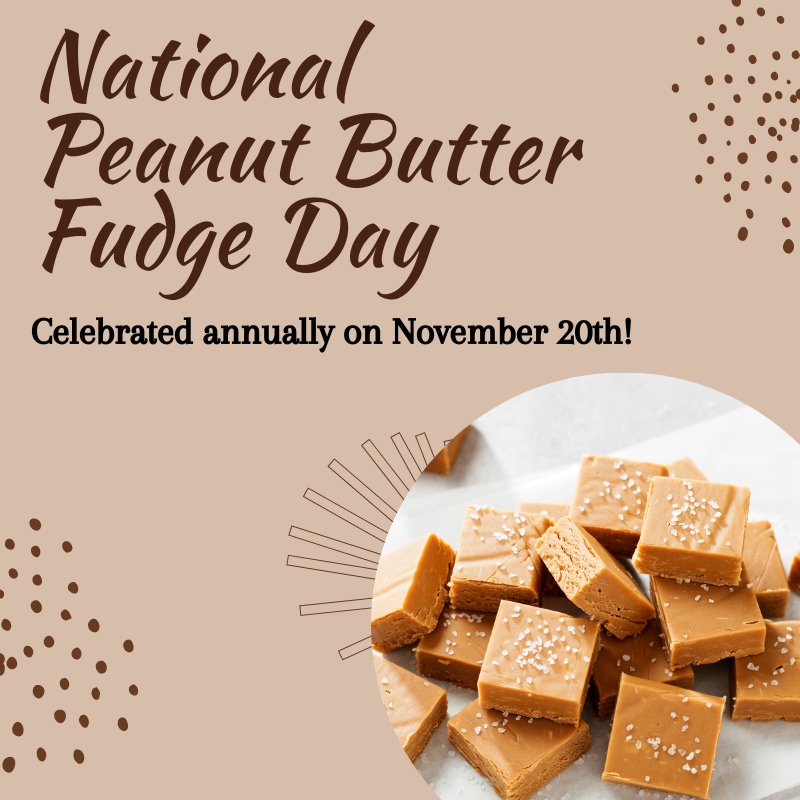 National Peanut Butter Fudge Day