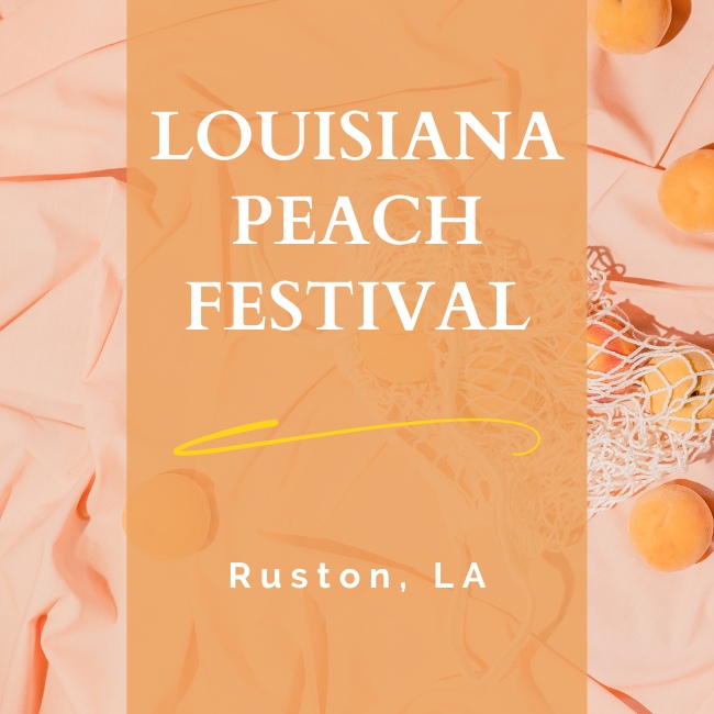 Louisiana Peach Festival in Ruston, LA